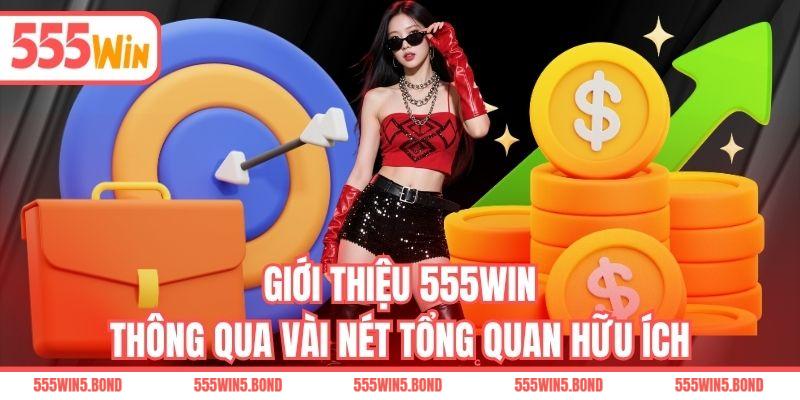 Giới thiệu 555WIN thông qua vài nét tổng quan hữu ích