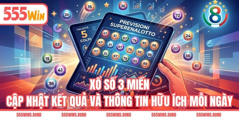 Xổ Số 3 Miền: Cập Nhật Kết Quả Và Thông Tin Hữu Ích Mỗi Ngày